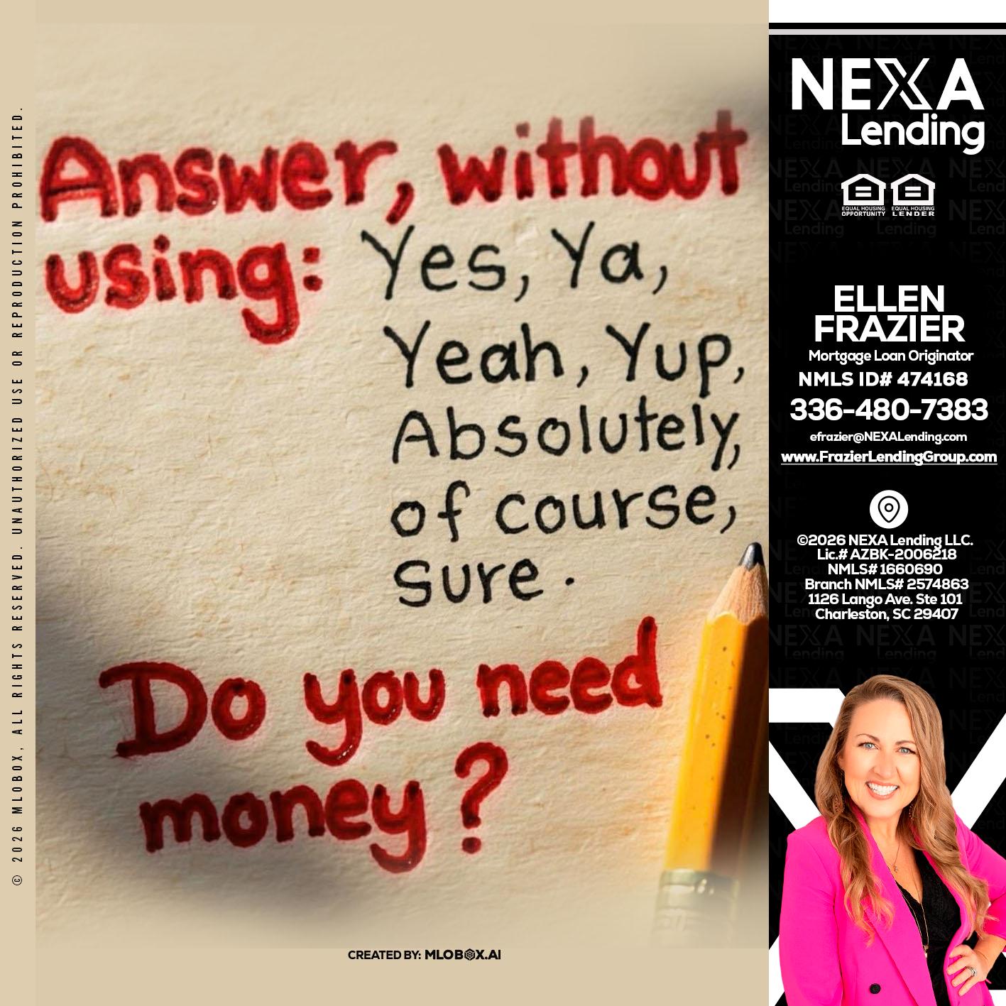 answer without - Ellen Frazier -Branch Manager