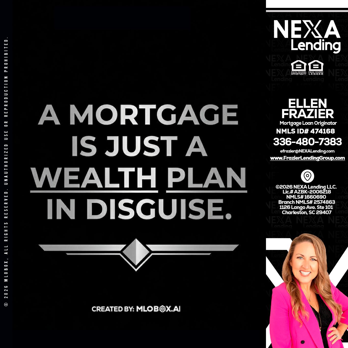 a mortgage is just - Ellen Frazier -Branch Manager